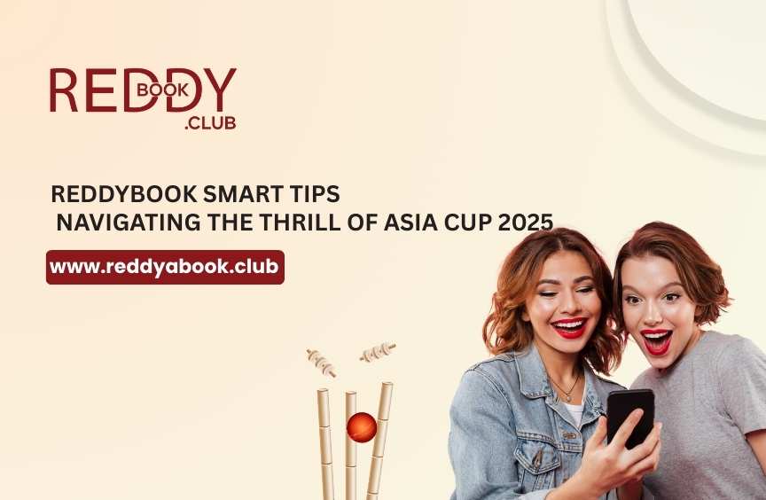 ReddyBook Smart Tips: Navigating the Thrill of Asia Cup 2025