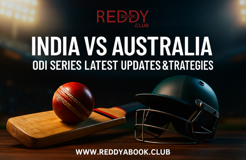 Read more about the article India vs Australia ODI Series Latest Updates & Strategies | Reddybook